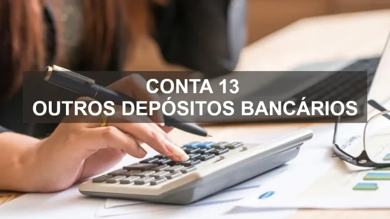 Conta 13 Outros Depósitos Bancários