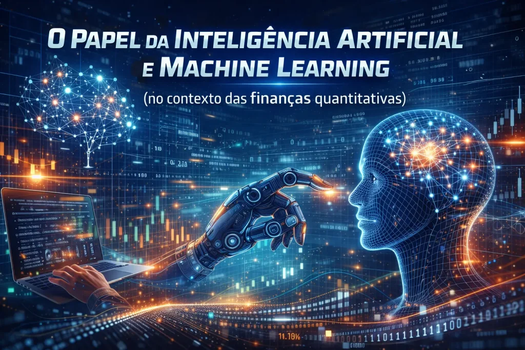 o papel da inteligência artificial e machine learning nas finanças quantitativas